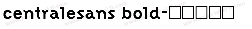 centralesans bold字体转换